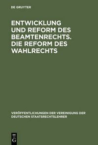 Cover image for Entwicklung und Reform des Beamtenrechts. Die Reform des Wahlrechts