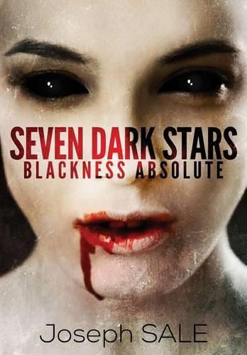 Seven Dark Stars: Blackness Absolute