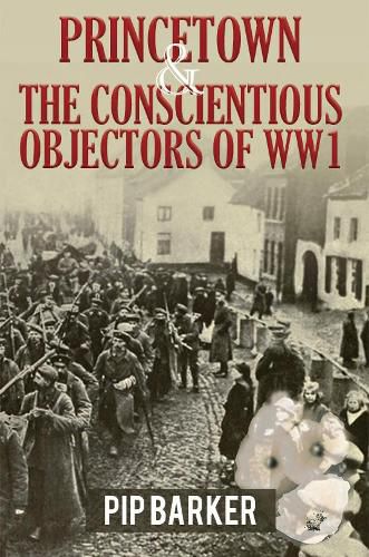 Cover image for Princetown and the Conscientious Objectors of WW1