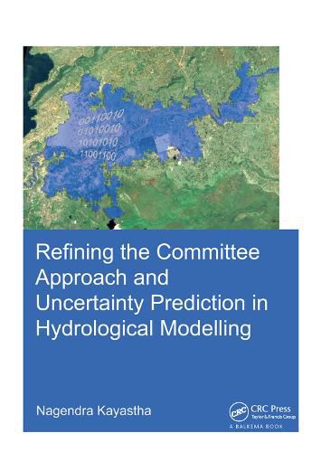 Cover image for Refining the Committee Approach and Uncertainty Prediction in Hydrological Modelling