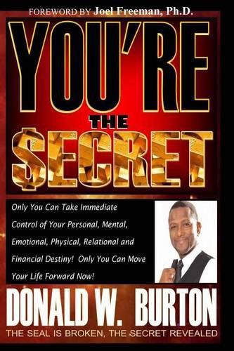 Cover image for You're The Secret: The Seal Is Broken, The Secret Revealed