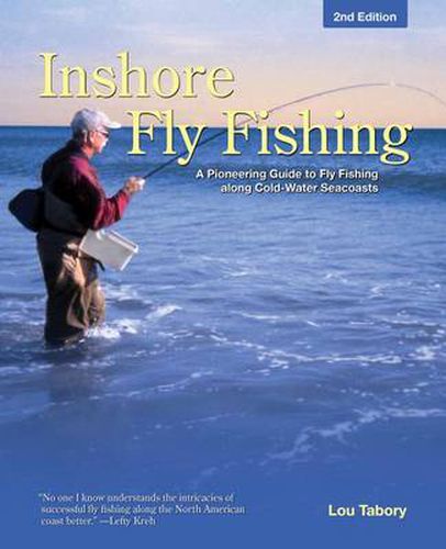 Cover image for Inshore Fly Fishing: A Pioneering Guide To Fly Fishing Along Cold-Water Seacoasts