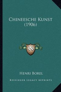 Cover image for Chineesche Kunst (1906)