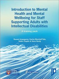 Cover image for Introduction to Mental Health and Mental Wellbeing for Staff Supporting Adults with Intellectual Disabilities: A guide for professionals, support staff and families