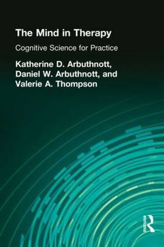 Cover image for The Mind in Therapy: Cognitive Science for Practice