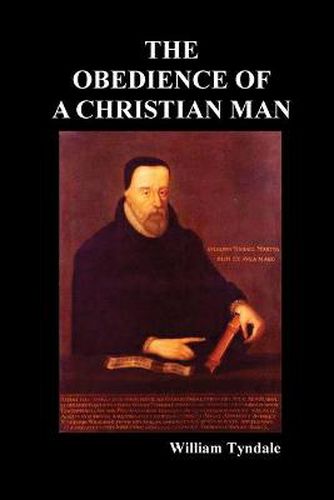 Cover image for Obedience of a Christian Man and How Christian Rulers Ought to Govern