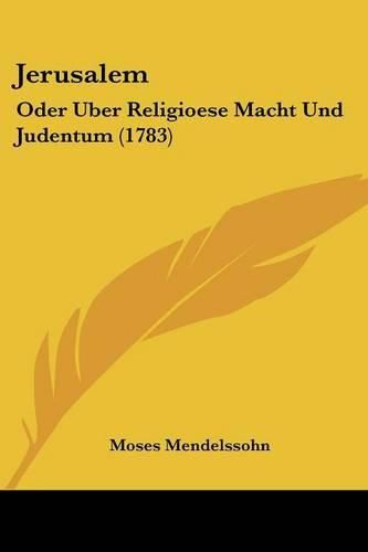 Cover image for Jerusalem: Oder Uber Religioese Macht Und Judentum (1783)