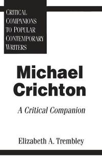 Cover image for Michael Crichton: A Critical Companion