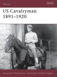 Cover image for US Cavalryman 1891-1920