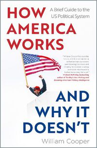 Cover image for How America Works... and Why It Doesn't