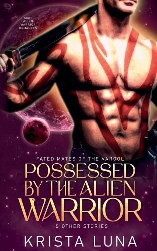 Cover image for Possessed by the Alien Warrior & Other Stories