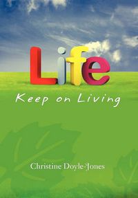 Cover image for Life, Keep on Living