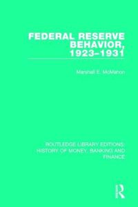 Cover image for Federal Reserve Behavior, 1923-1931