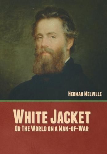 Cover image for White Jacket; Or, The World on a Man-of-War