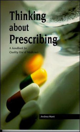 Cover image for Thinking About Prescribing: A Handbook for Quality Use of Medicine