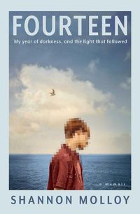 Cover image for Fourteen: My year of darkness, and the light that followed