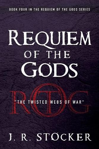 Cover image for Requiem of the Gods: The Twisted Webs of War