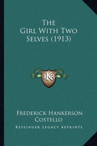 Cover image for The Girl with Two Selves (1913)