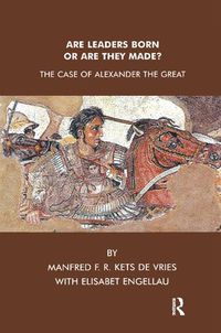 Cover image for Are Leaders Born or are They Made?: The Case of Alexander the Great