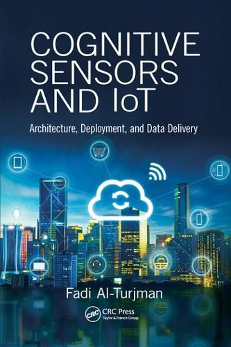 Cover image for Cognitive Sensors and IoT: Architecture, Deployment, and Data Delivery
