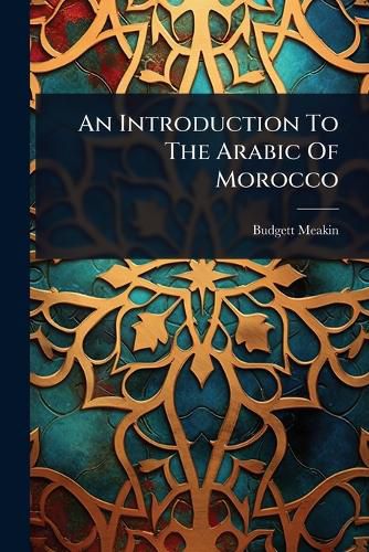 Cover image for An Introduction To The Arabic Of Morocco