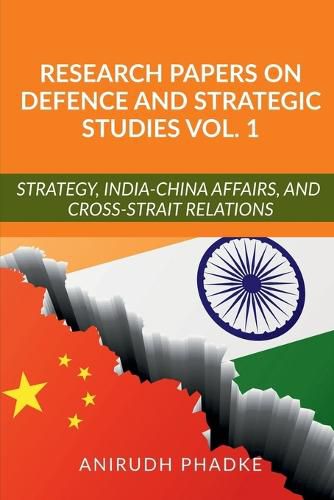 Cover image for Research Papers on Defence and Strategic Studies Vol. 1