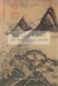 Cover image for The Late Poems of Wang An-Shih
