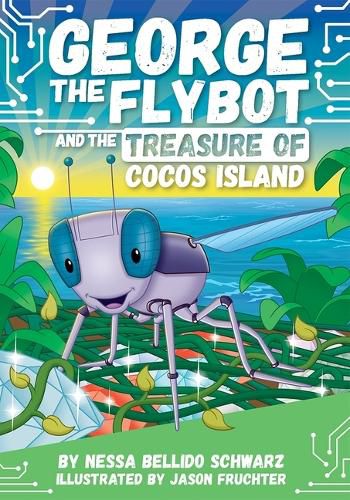 Cover image for George the Flybot and the Treasure of Cocos Island