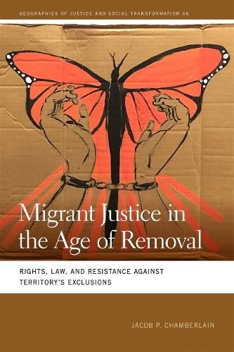 Migrant Justice in the Age of Removal