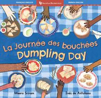 Cover image for Dumpling Day (Bilingual French & English)