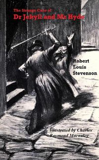 Cover image for The Strange Case of Dr Jekyll and Mr Hyde ( Illustrated by Charles Raymond Macauley )