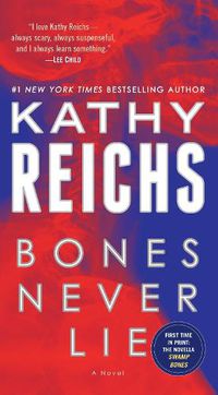 Cover image for Bones Never Lie (with bonus novella Swamp Bones): A Novel