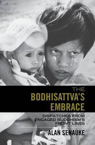 Cover image for The Bodhisattva's Embrace: Dispatches from Engaged's Buddhism's Front Lines