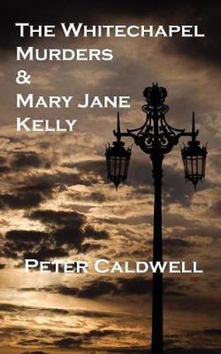 Cover image for The Whitechapel Murders & Mary Jane Kelly