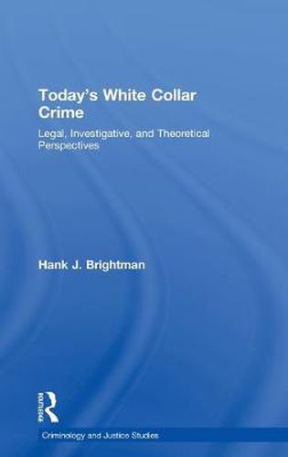 Cover image for Today's White  Collar Crime: Legal, Investigative, and Theoretical Perspectives