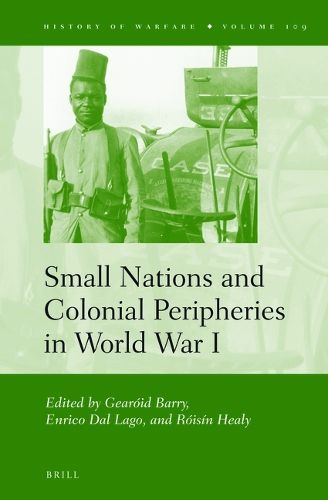 Cover image for Small Nations and Colonial Peripheries in World War I