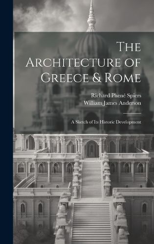 Cover image for The Architecture of Greece & Rome