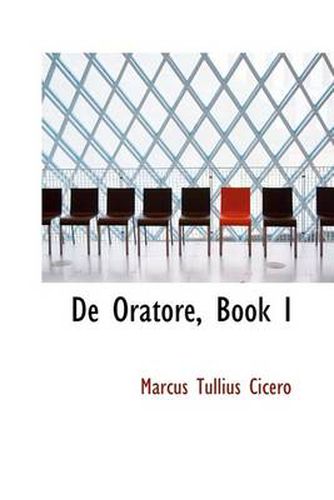 Cover image for de Oratore, Book I