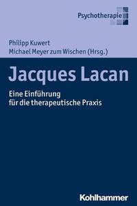 Cover image for Jacques Lacan: Eine Einfuhrung Fur Die Therapeutische Praxis