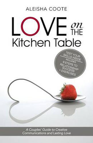 Cover image for Love on the Kitchen Table: A Couples' Guide to Creative Communications and Lasting Love