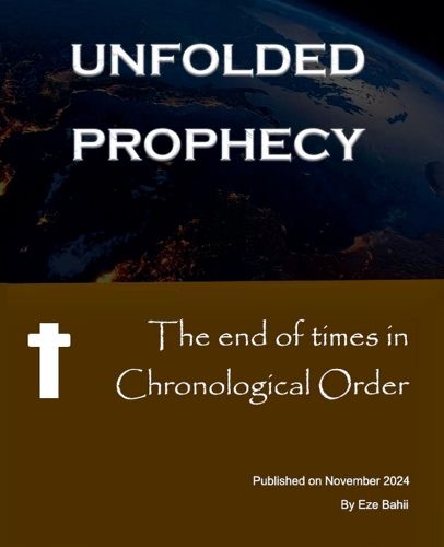 Cover image for The End of Times in Chronological Order - Unfolded Prophecy