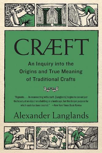 Cover image for Craeft: An Inquiry Into the Origins and True Meaning of Traditional Crafts