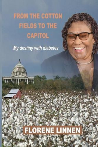 Cover image for From the Cotton Fields to the Capitol: My destiny with diabetes