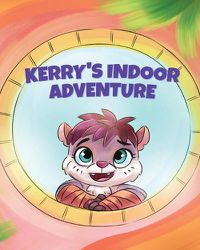 Cover image for Kerry's Indoor Adventure