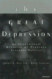 Cover image for The Great Depression: An International Disaster of Perverse Economic Policies