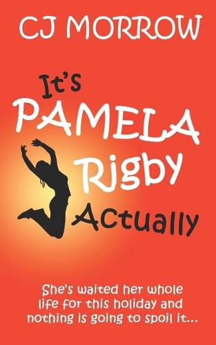 Cover image for It's Pamela Rigby Actually: A witty, poignant and uplifting story about love, friendship and redemption