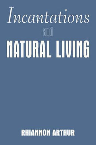 Cover image for Incantations and Natural Living