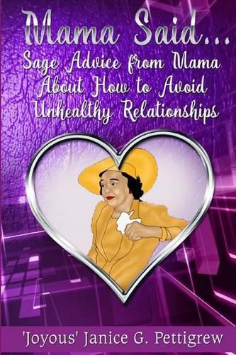 Cover image for Mama Said: Sage Advice From Mama About How to Avoid Unhealthy Relationships