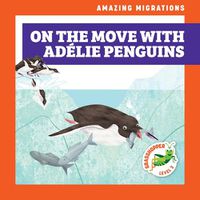 Cover image for On the Move with Ad&#1081;lie Penguins