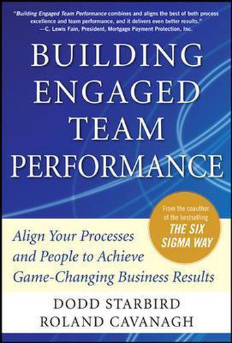 Cover image for Building Engaged Team Performance: Align Your Processes and People to Achieve Game-Changing Business Results